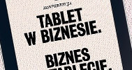 Tablet w biznesie. Biznes na tablecie.